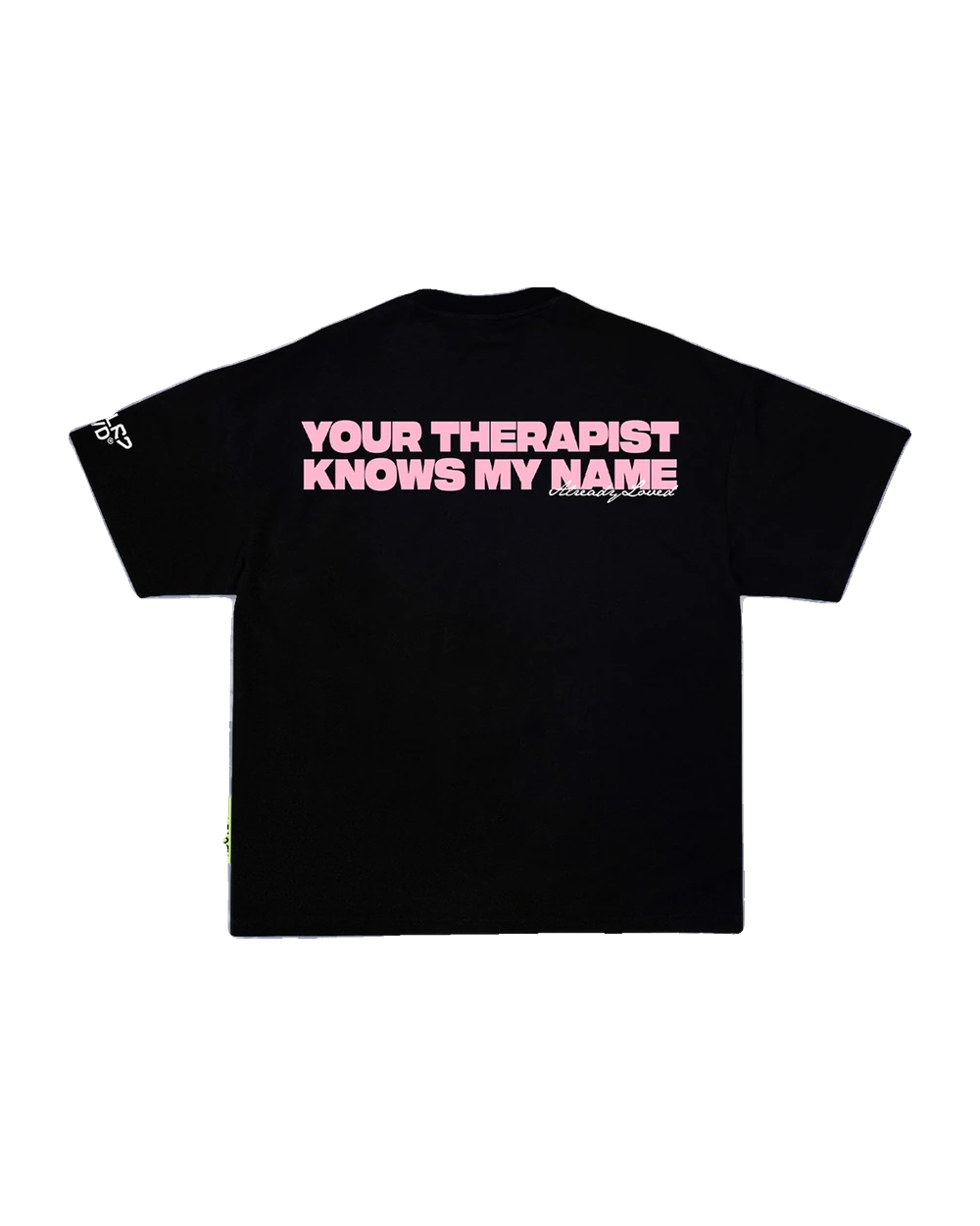 Your Therapist Knows My Name Tee, back